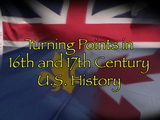 Image for 16th and 17th Century Turning Points In U.S. History